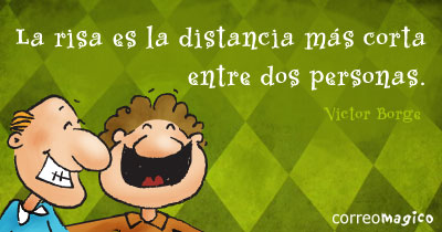Imagen de Frases Clebres para compartir - La risa es la distancia mas corta entre dos personas