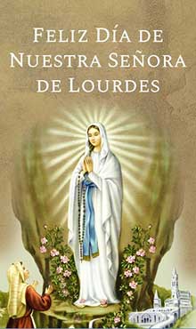 Feliz da de nuestra seora de Lourdes
