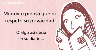 Imagen de Frases divertidas para compartir - Mi novio piensa que no respeto su privacidad. O algo asi decia en su diario