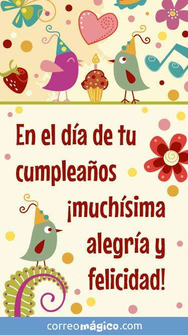 En el da de tu cumpleaos... Muchsima alegra y felicidad