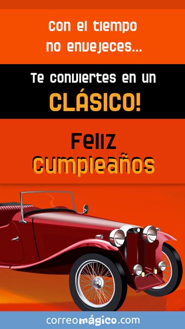 Con el tiempo no envejeces. Te conviertes en un clsico. Feliz cumpleaos