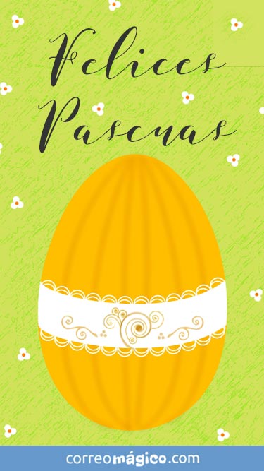 Tarjeta de Pascuas para enviar por whatsapp o descargar a tu celular. Texto: Felices Pascuas