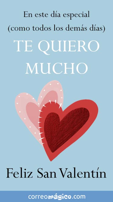 En esta da tan especial (como todos los dems das) Te quiero mucho! Feliz San Valentn. Tarjeta de San Valentn para whatsapp para enviar desde tu celular o computadora