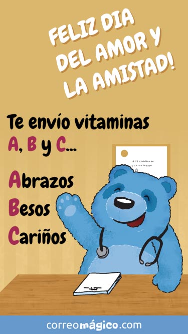 Feliz Da del amor y la amistad. Te envo vitaminas A B y C Abrazos, besos, carios. Tarjeta de San Valentn para whatsapp para enviar desde tu celular o computadora