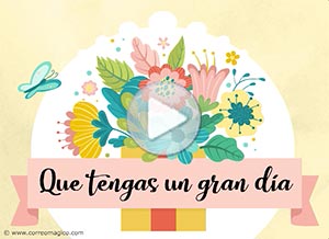 Hola ecard. que tengas un gran da