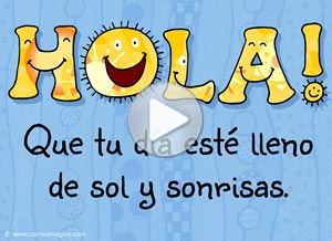 Tarjeta animada de Hola. que tengas un da lleno de sol