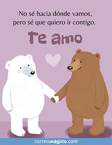 <p>				No s hacia dnde vamos, pero s que quiero ir contigo. </p><div><p>Te amo						</p></div>