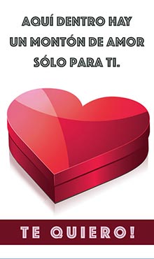 Aqui adentro hay un monton de amor solo para ti. Te quiero