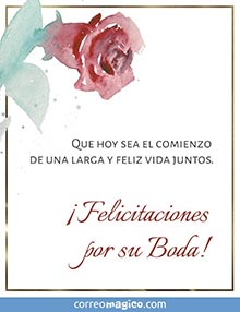 Que hoy sea el comienzo de una larga y feliz vida juntos. 
Felicitaciones por su Boda!