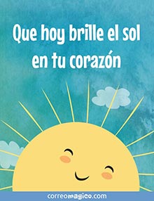 Que hoy brille el sol en tu corazn