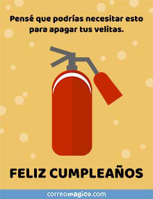 Pens que podras necesitar esto para apagar tus velitas. 
FELIZ CUMPLEAOS