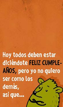 Hoy todos te deben estar dicindote feliz cumpleaos, pero yo no quiero ser como los dems, asi que...Lindo da no?