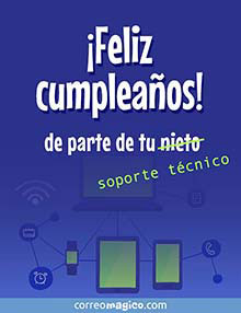 Feliz cumpleaos! 
De parte de tu (nieto) soporte tcnico