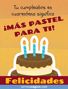 Tu cumpleaos e cuarentena significa MS PASTEL PARA TI! Felicidades