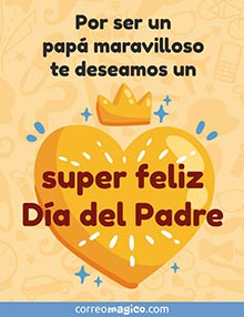 Por ser un pap maravilloso te deseamos un super feliz da del Padre