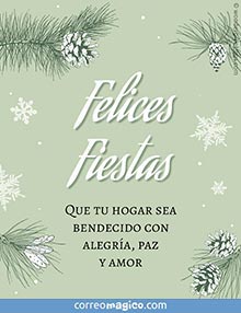 Felices Fiestas - Que tu hogar sea bendecido con alegra, paz y amor