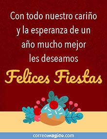 Con todo nuestro cario y la esperanza de un ao mucho mejor les deseamos Felices Fiestas