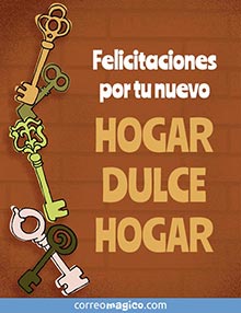 Felicitaciones por tu nuevo HOGAR DULCE HOGAR