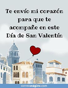 Te envo mi corazn para que te acompae en este Da de San Valentn